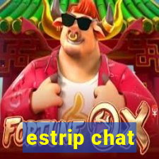 estrip chat